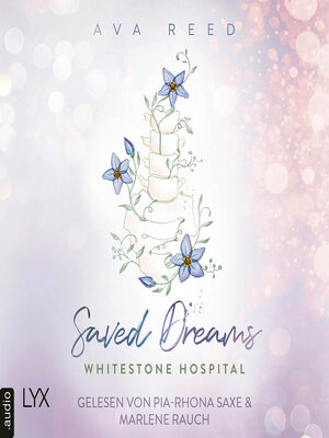 cover image of Whitestone Hospital--Saved Dreams--Whitestone Hospital, Band 4 (Ungekürzt)